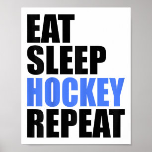 Eat Sleep Hockey Repeat Ice Field Skating Canada _ Poster