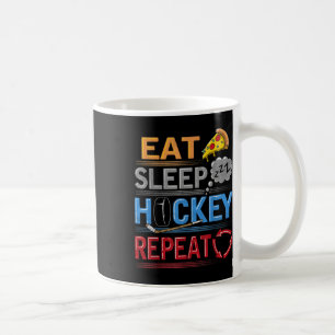 Eat Sleep Hockey Repeat Ice Floor Field Street Pla Coffee Mug