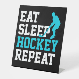 Eat Sleep Hockey Repeat Pedestal Sign