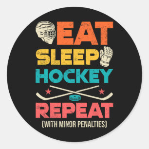 Eat Sleep Hockey Repeat With Minor Penalties Classic Round Sticker