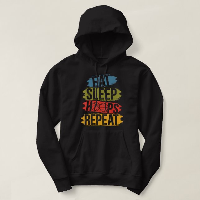 Eat Sleep Hoops Repeat Basketball Hoop Junkie Spor Hoodie (Design Front)