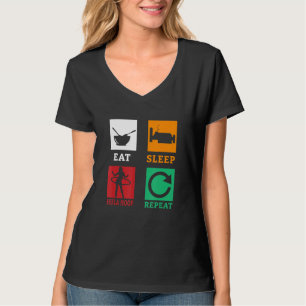 Eat Sleep Hula Hoop Repeat Hula Hooping Fitness T-Shirt