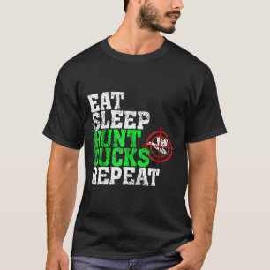 Eat Sleep Hunt Ducks Repeat Duck Hunting Shirt Gif