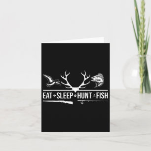 Eat Sleep Hunt Fish Funny Hunting Fishing Graphic Card