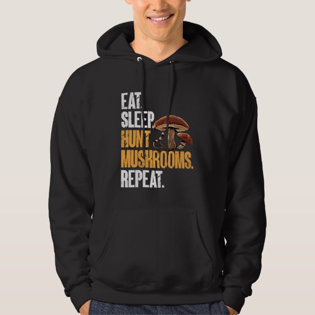 Eat Sleep Hunt Mushrooms Morel Hunter Foraging Hoodie (Front)