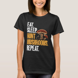 Eat Sleep Hunt Mushrooms Morel Hunter Foraging T-Shirt