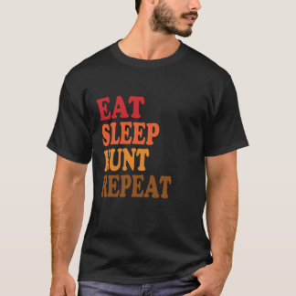 Eat Sleep Hunt Repeat Outdoors Hunting Duck Deer T T-Shirt