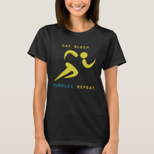 Eat Sleep Hurdles Repeat  Track Running T-Shirt