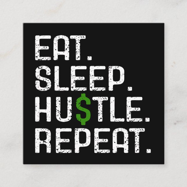 Eat Sleep Hustle Repeat Square Business Card (Front)