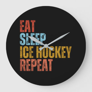EAT SLEEP ICE HOCKEY REPEAT LARGE CLOCK