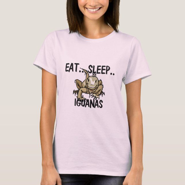 Eat Sleep IGUANAS T-Shirt (Front)