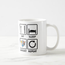 Eat, sleep, imprint, repeat mug