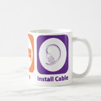 Eat Sleep Install Cable