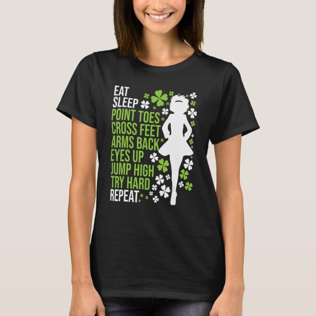 Eat Sleep Irish Dance - Irish Dancer Ceili Reel Da T-Shirt (Front)