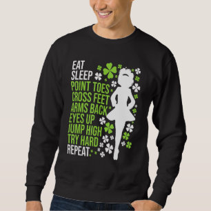 Eat Sleep Irish Dance Irish Dancer Ceili Reel Dan Sweatshirt