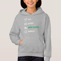 Eat, Sleep, Irish Dance, Repeat, Hard Shoes Funny