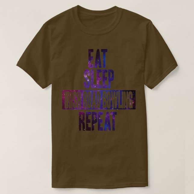 Eat sleep Irish Road Bowling repeat T-Shirt (Design Front)