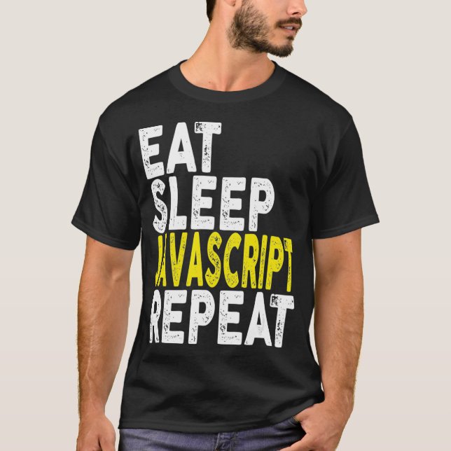Eat Sleep Javascript Repeat   Coder Programmer Tee (Front)