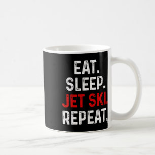 Eat Sleep Jet Ski Repeat Water Sports Lake Jet Ski Coffee Mug
