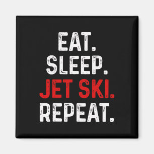 Eat Sleep Jet Ski Repeat Water Sports Lake Jet Ski Magnet