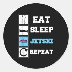 Eat Sleep Jetski Repeat Funny Jet Ski  Classic Round Sticker