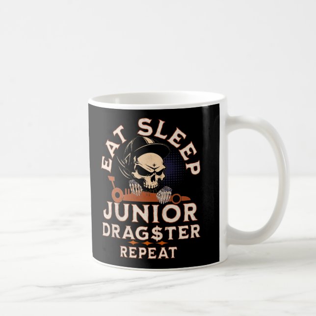 Eat Sleep Junior Dragster Repeat Skull Jr Dragster Coffee Mug (Right)