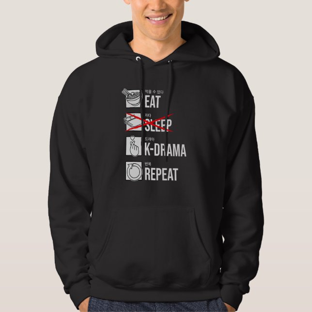 Eat Sleep K-Drama Repeat Korean Drama KDrama Hoodie (Front)