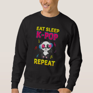 Eat Sleep K pop Repeat Cute Panda Korean Music Fan Sweatshirt