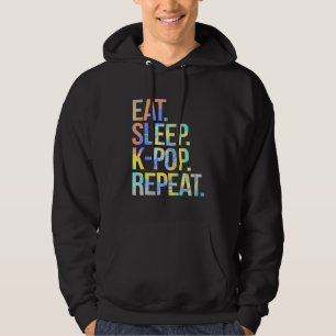 Eat Sleep K Pop Repeat Korean Kpop Music Fan Funny Hoodie