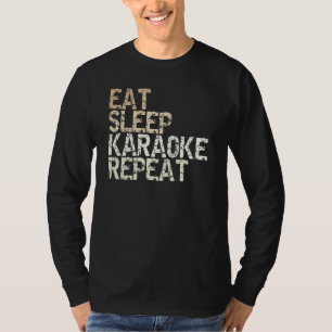 Eat Sleep Karaoke Repeat Singer Karaoke Bar T-Shirt