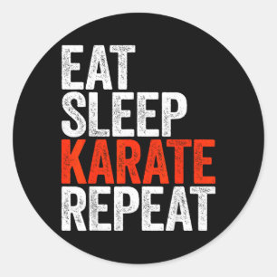 Eat Sleep Karate Repea Men Women Kids Karate Lover Classic Round Sticker