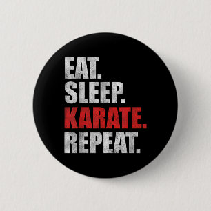 Eat Sleep Karate Repeat 6 Cm Round Badge