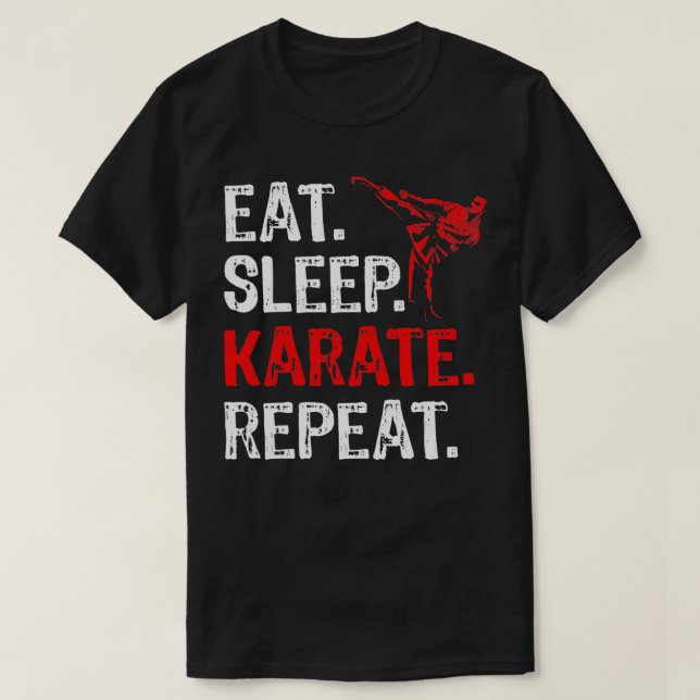 Eat Sleep Karate Repeat Karate Player Funny  T-Shirt (Design Front)