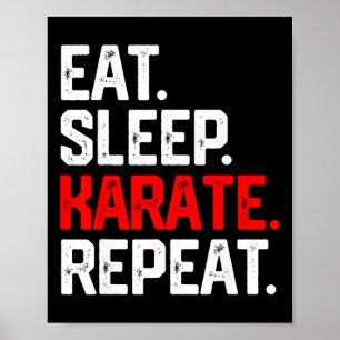 Eat Sleep Karate Repeat Shirt Cl Martial Arts Kids Poster