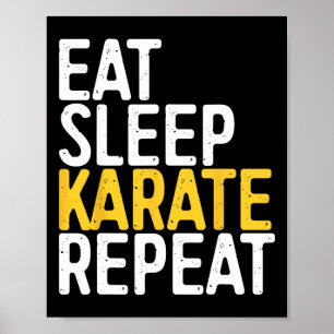 Eat Sleep Karate Repeat Shirt Men Women Kids Karat Poster