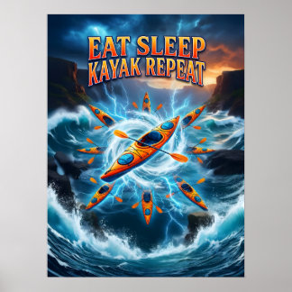 Eat Sleep Kayak Repeat Art Poster