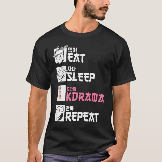 Eat Sleep KDrama Repeat T-Shirt (Front)