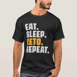 Eat Sleep Keto Repeat   Diet Ketogenic Ketosis Vin T-Shirt