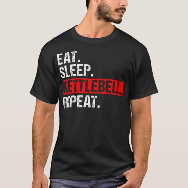 Eat Sleep Kettlebell Repeat Fitness Gym For Women  T-Shirt (Front)