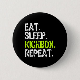 Eat Sleep Kickbox Repeat Kickboxing Kick Boxing Fu 6 Cm Round Badge