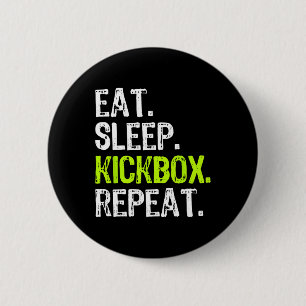 Eat Sleep Kickbox Repeat Kickboxing Kick Boxing Fu 6 Cm Round Badge