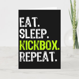 Eat Sleep Kickbox Repeat Kickboxing Kick Boxing Fu Card