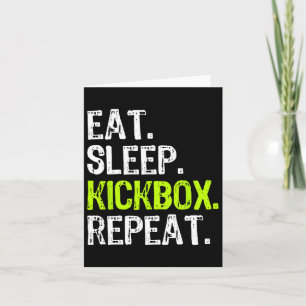 Eat Sleep Kickbox Repeat Kickboxing Kick Boxing Fu Card