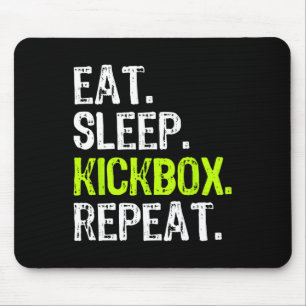 Eat Sleep Kickbox Repeat Kickboxing Kick Boxing Fu Mouse Mat