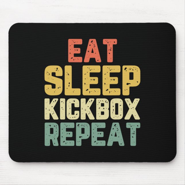 Eat Sleep Kickbox Repeat Kickboxing Kick Boxing Vi Mouse Mat (Front)