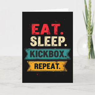 Eat Sleep Kickbox Repeat Kickboxing Mma Boxer Card