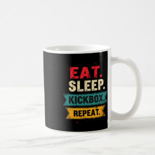 Eat Sleep Kickbox Repeat Kickboxing Mma Boxer Coffee Mug