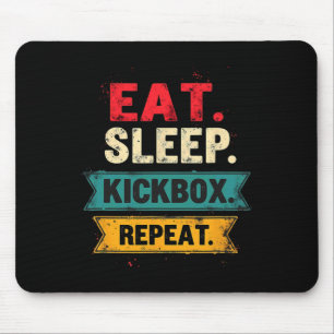 Eat Sleep Kickbox Repeat Kickboxing Mma Boxer Mouse Mat