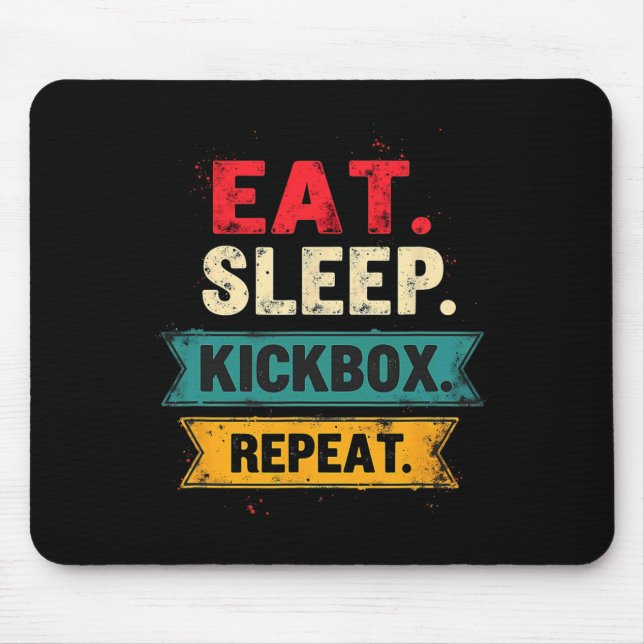 Eat Sleep Kickbox Repeat Kickboxing Mma Boxer  Mouse Mat (Front)