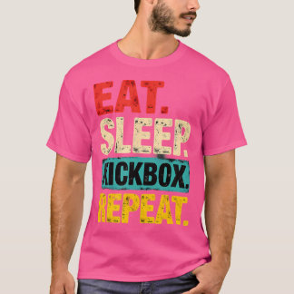 Eat Sleep Kickbox Repeat Kickboxing Mma Boxer T-Shirt